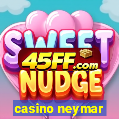 casino neymar